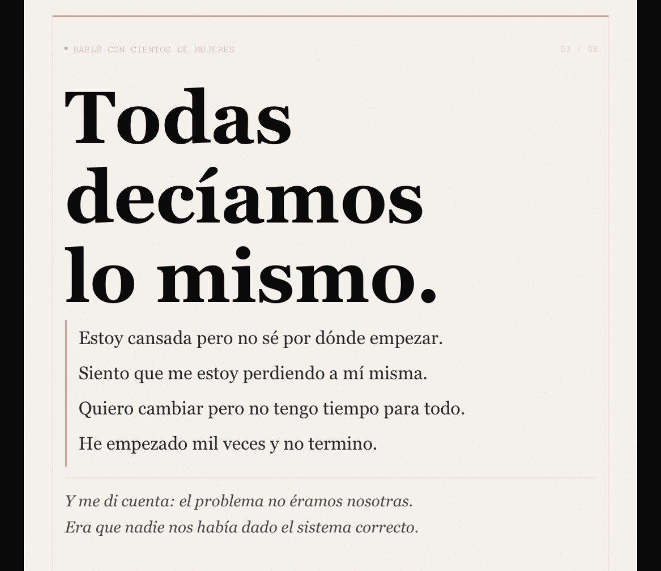 Todas decíamos lo mismo. El problema no éramos nosotras: era que nadie nos había dado el sistema correcto.